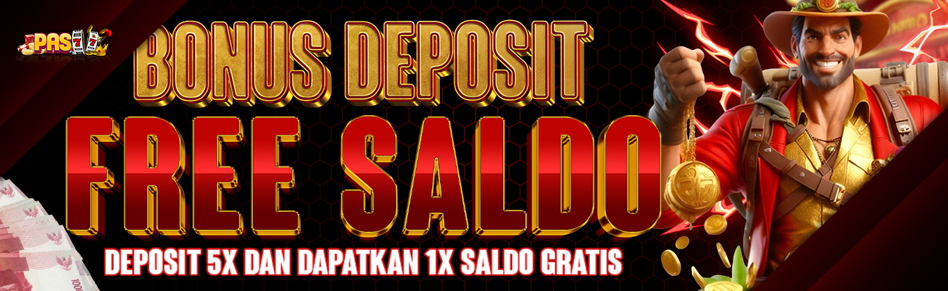 DEPOSIT 5X FREE SALDO 1x